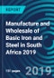 Manufacture and Wholesale of Basic Iron and Steel in South Africa 2019 - Product Thumbnail Image
