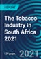 The Tobacco Industry in South Africa 2021 - Product Thumbnail Image
