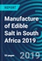 Manufacture of Edible Salt in South Africa 2019 - Product Thumbnail Image