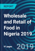 Wholesale and Retail of Food in Nigeria 2019- Product Image