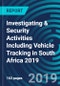 Investigating & Security Activities Including Vehicle Tracking in South Africa 2019 - Product Thumbnail Image