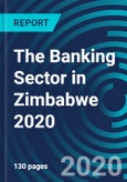 The Banking Sector in Zimbabwe 2020- Product Image