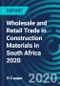 Wholesale and Retail Trade in Construction Materials in South Africa 2020 - Product Thumbnail Image