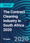 The Contract Cleaning Industry in South Africa 2020 - Product Thumbnail Image