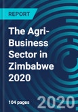 The Agri-Business Sector in Zimbabwe 2020- Product Image