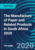 The Manufacture of Paper and Related Products in South Africa 2020- Product Image