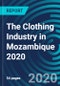 The Clothing Industry in Mozambique 2020 - Product Thumbnail Image