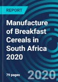 Manufacture of Breakfast Cereals in South Africa 2020- Product Image
