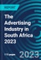 The Advertising Industry in South Africa 2023 - Product Thumbnail Image
