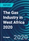 The Gas Industry in West Africa 2020 - Product Thumbnail Image