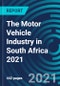 The Motor Vehicle Industry in South Africa 2021 - Product Thumbnail Image