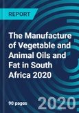 The Manufacture of Vegetable and Animal Oils and Fat in South Africa 2020- Product Image