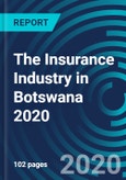 The Insurance Industry in Botswana 2020- Product Image