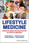 Lifestyle Medicine. Essential MCQs for Certification in Lifestyle Medicine. Edition No. 1- Product Image