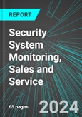 Security System Monitoring, Sales and Service (U.S.): Analytics, Extensive Financial Benchmarks, Metrics and Revenue Forecasts to 2030, NAIC 561620- Product Image