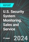 U.S. Security System Monitoring, Sales and Service: Analytics, Extensive Financial Benchmarks, Metrics and Revenue Forecasts to 2030 - Product Thumbnail Image