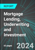 Mortgage Lending, Underwriting and Investment (U.S.): Analytics, Extensive Financial Benchmarks, Metrics and Revenue Forecasts to 2030, NAIC 522292- Product Image