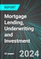Mortgage Lending, Underwriting and Investment (U.S.): Analytics, Extensive Financial Benchmarks, Metrics and Revenue Forecasts to 2030, NAIC 522292 - Product Thumbnail Image
