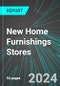 New Home Furnishings Stores (except Furniture and Floor Coverings) (U.S.): Analytics, Extensive Financial Benchmarks, Metrics and Revenue Forecasts to 2030, NAIC 442290 - Product Thumbnail Image