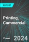 Printing, Commercial (U.S.): Analytics, Extensive Financial Benchmarks, Metrics and Revenue Forecasts to 2030, NAIC 323111 - Product Image