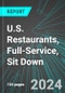 U.S. Restaurants, Full-Service, Sit Down: Analytics, Extensive Financial Benchmarks, Metrics and Revenue Forecasts to 2030 - Product Thumbnail Image