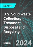 U.S. Solid Waste Collection, Treatment, Disposal and Recycling: Analytics, Extensive Financial Benchmarks, Metrics and Revenue Forecasts to 2030- Product Image