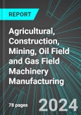 Agricultural, Construction, Mining, Oil Field and Gas Field Machinery Manufacturing (U.S.): Analytics, Extensive Financial Benchmarks, Metrics and Revenue Forecasts to 2030, NAIC 333100- Product Image