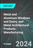 Metal and Aluminum Windows and Doors, and Metal Architectural Products Manufacturing (U.S.): Analytics, Extensive Financial Benchmarks, Metrics and Revenue Forecasts to 2030, NAIC 332320- Product Image