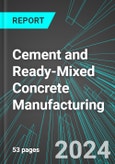 Cement and Ready-Mixed Concrete Manufacturing (U.S.): Analytics, Extensive Financial Benchmarks, Metrics and Revenue Forecasts to 2030, NAIC 327310- Product Image