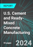 U.S. Cement and Ready-Mixed Concrete Manufacturing: Analytics, Extensive Financial Benchmarks, Metrics and Revenue Forecasts to 2030- Product Image