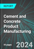 Cement and Concrete (Including Ready-Mixed) Product Manufacturing (U.S.): Analytics, Extensive Financial Benchmarks, Metrics and Revenue Forecasts to 2030, NAIC 327300- Product Image
