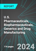 U.S. Pharmaceuticals, Biopharmaceuticals, Generics and Drug Manufacturing: Analytics, Extensive Financial Benchmarks, Metrics and Revenue Forecasts to 2030- Product Image