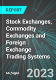 Stock Exchanges, Commodity Exchanges and Foreign Exchange Trading Systems (U.S.): Analytics, Extensive Financial Benchmarks, Metrics and Revenue Forecasts to 2030, NAIC 523210- Product Image
