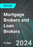 Mortgage Brokers and Loan Brokers (U.S.): Analytics, Extensive Financial Benchmarks, Metrics and Revenue Forecasts to 2030, NAIC 522310- Product Image