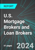 U.S. Mortgage Brokers and Loan Brokers: Analytics, Extensive Financial Benchmarks, Metrics and Revenue Forecasts to 2030- Product Image