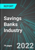 Savings Banks (Savings Associations, Savings and Loans) Industry (U.S.): Analytics, Extensive Financial Benchmarks, Metrics and Revenue Forecasts to 2028- Product Image