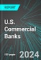 U.S. Commercial Banks (Banking): Analytics, Extensive Financial Benchmarks, Metrics and Revenue Forecasts to 2030 - Product Image