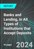 Banks and Lending, in All Types of Institutions that Accept Deposits (Depository Credit Intermediation) (U.S.): Analytics, Extensive Financial Benchmarks, Metrics and Revenue Forecasts to 2030, NAIC 522100- Product Image
