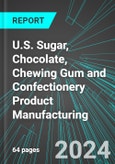 U.S. Sugar, Chocolate, Chewing Gum and Confectionery (Candy) Product Manufacturing: Analytics, Extensive Financial Benchmarks, Metrics and Revenue Forecasts to 2030- Product Image