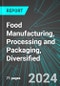 Food Manufacturing, Processing and Packaging, Diversified (U.S.): Analytics, Extensive Financial Benchmarks, Metrics and Revenue Forecasts to 2030, NAIC 311000 - Product Image