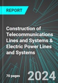 Construction of Telecommunications Lines and Systems & Electric Power Lines and Systems (U.S.): Analytics, Extensive Financial Benchmarks, Metrics and Revenue Forecasts to 2030, NAIC 237130- Product Image