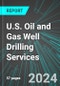 U.S. Oil and Gas Well Drilling Services: Analytics, Extensive Financial Benchmarks, Metrics and Revenue Forecasts to 2030 - Product Thumbnail Image