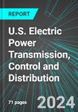 U.S. Electric Power (Electricity) Transmission, Control and Distribution: Analytics, Extensive Financial Benchmarks, Metrics and Revenue Forecasts to 2030- Product Image