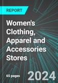 Women's Clothing, Apparel and Accessories Stores (U.S.): Analytics, Extensive Financial Benchmarks, Metrics and Revenue Forecasts to 2030, NAIC 448120- Product Image
