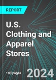 U.S. Clothing and Apparel Stores: Analytics, Extensive Financial Benchmarks, Metrics and Revenue Forecasts to 2030- Product Image