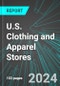 U.S. Clothing and Apparel Stores: Analytics, Extensive Financial Benchmarks, Metrics and Revenue Forecasts to 2030 - Product Image