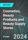 Cosmetics, Beauty Products and Beauty Supply Stores (U.S.): Analytics, Extensive Financial Benchmarks, Metrics and Revenue Forecasts to 2030, NAIC 446120- Product Image