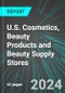 U.S. Cosmetics, Beauty Products and Beauty Supply Stores: Analytics, Extensive Financial Benchmarks, Metrics and Revenue Forecasts to 2030 - Product Thumbnail Image
