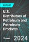 U.S. Distributors of Petroleum (Oil, LPG, Gasoline) and Petroleum Products (Wholesale Distribution): Analytics, Extensive Financial Benchmarks, Metrics and Revenue Forecasts to 2030 - Product Thumbnail Image