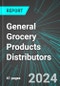General Grocery Products Distributors (Groceries Wholesale Distribution, Excluding Meats, Frozen Foods and Vegetables) (U.S.): Analytics, Extensive Financial Benchmarks, Metrics and Revenue Forecasts to 2027 - Product Image